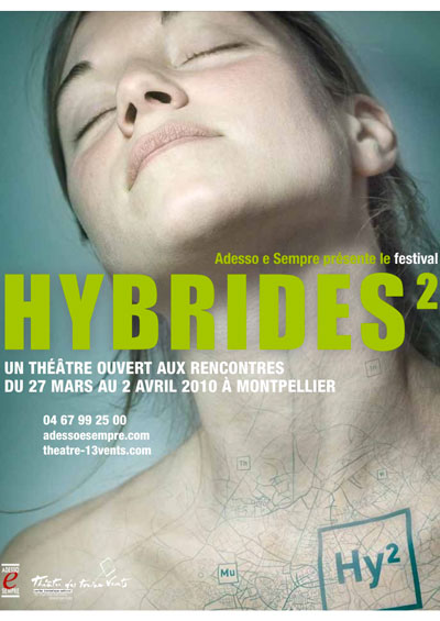 Festival Hybrides 2, Montpellier - mars 2010